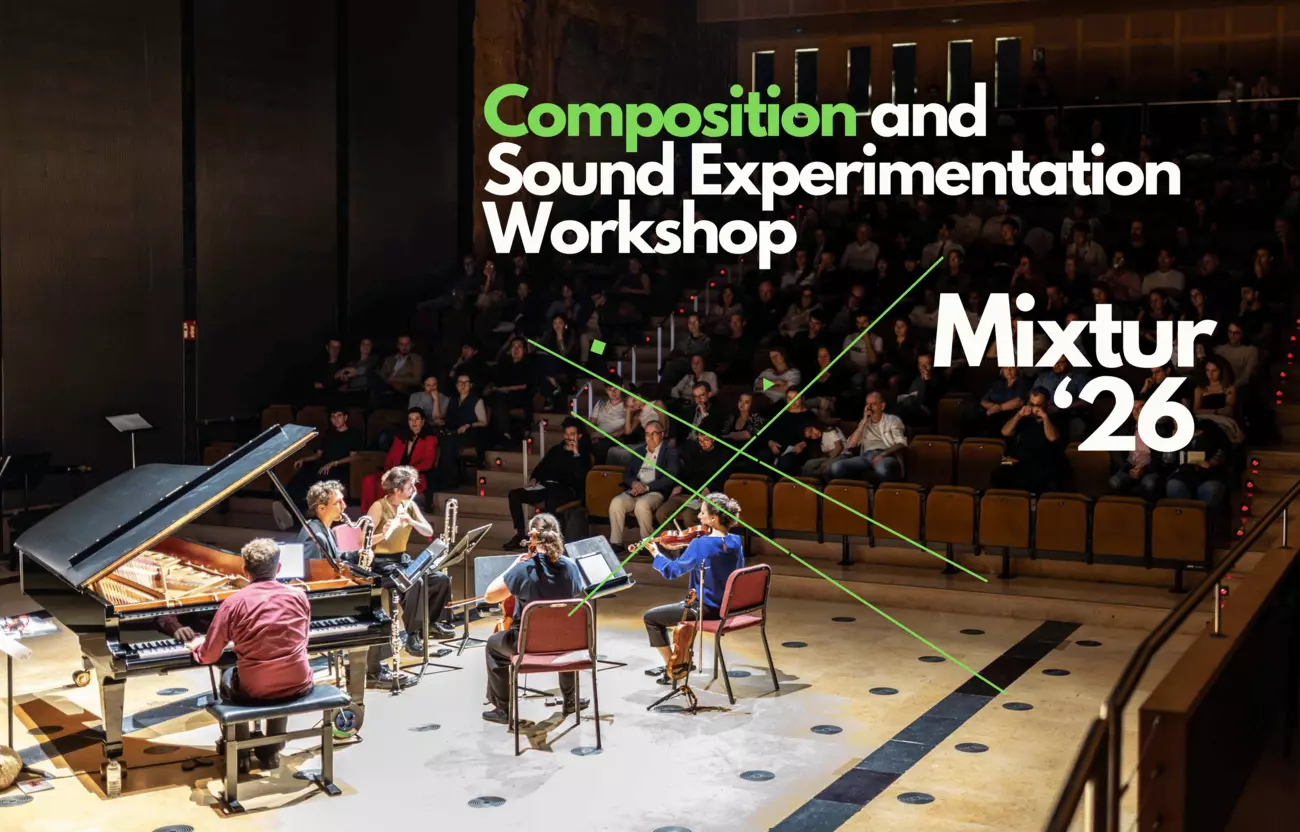 Composition and Sound Experimentation Workshop - Mixtur '26