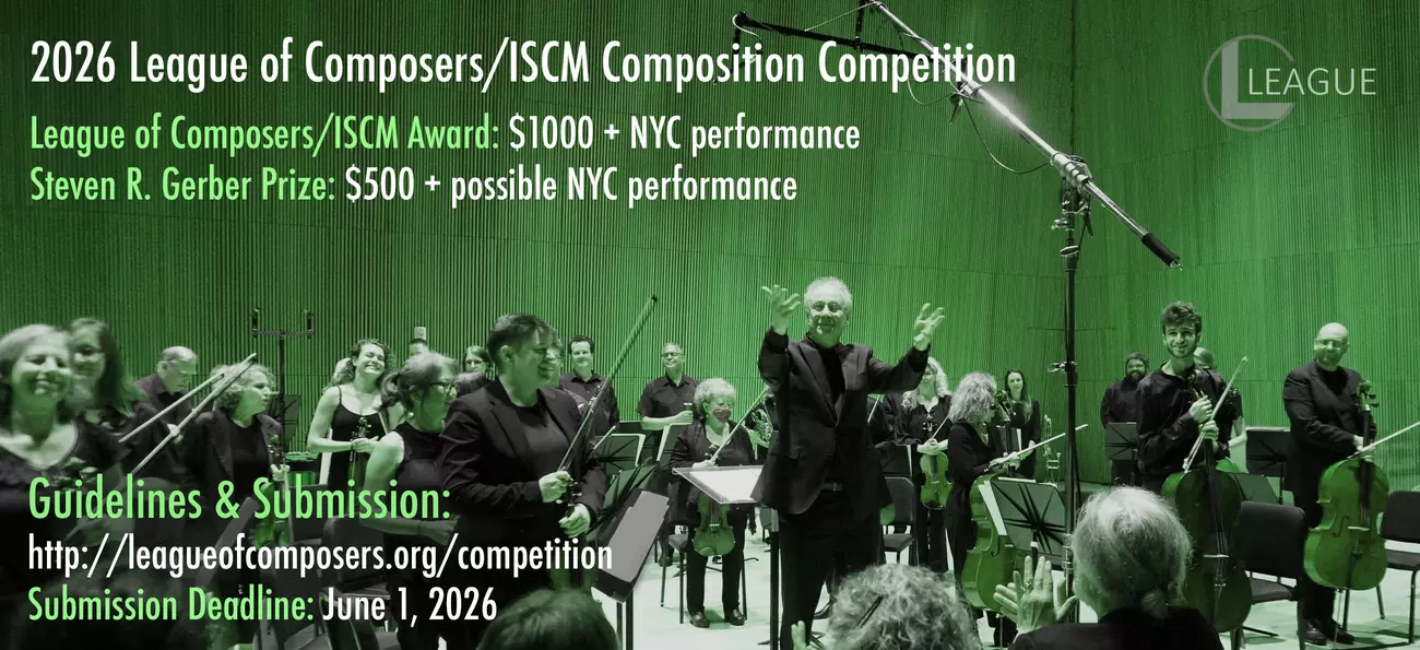LEAGUE OF COMPOSERS / ISCM COMPOSITION COMPETITION 2026