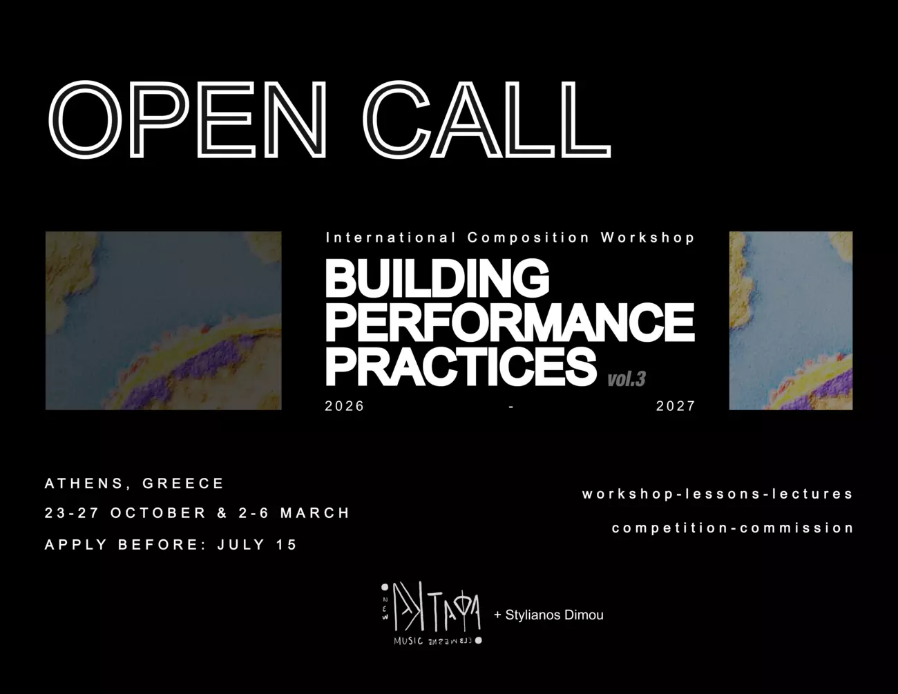 open call. international composition workshop. Bulding Performance Practices. àktapha ensemble & Stylianos Dimou. Athens, Greece 23-27 October & 2-6 March. apply before: july 15. workshop - lessons - lectures - competition - commission
