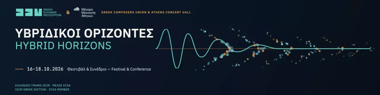 HYBRID HORIZONS — Call for Abstracts HYBRID HORIZONS — Festival & Conference 16–18 October 2026 · Megaron — Athens Concert Hall